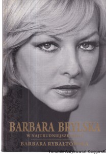 Barbara Brylska w najtrudniejszej roli / Barbara Rybałtowska
