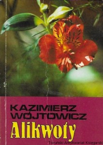 Alikwoty / Kazimierz Wójtowicz 