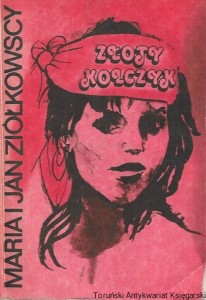 Złoty kolczyk  / Maria i Jan Ziółkowscy  