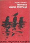 Tajemnica Jeziora Czarnego  / Czesław Czerniawski   
