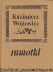 Ramotki  / Kazimierz Wójtowicz  