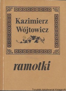 Ramotki  / Kazimierz Wójtowicz  