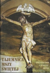 Tajemnica Mszy Świętej / Catalina Rivas  
