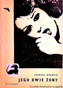 Jego dwie żony : Seria z jamnikiem  / Patrick Quentin  