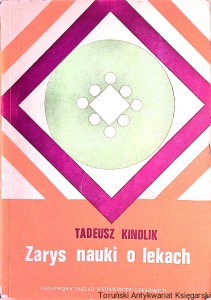 Zarys nauki o lekach : Podręcznik dla pielęgniarek  / Tadeusz Kindlik  