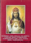 Służebnica Boża Rozalia Celakówna i wielkie dzieło intronizacji najświętszego serca Pana Jezusa króla wszechświata / Wacław Piszczek CM  (oprac.)