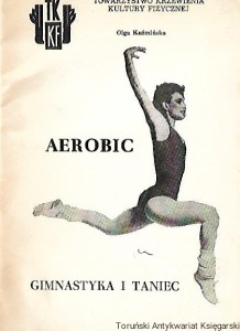 Aerobic : Gimnastyka i taniec / Olga Kużmińska 