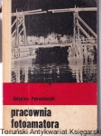 Pracownia fotoamatora / Zbigniew Pękosławski (H)