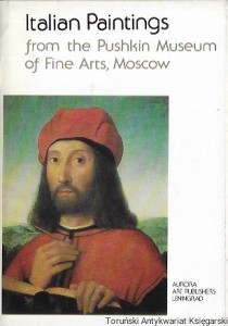 Italian Paintings from the Puszkin Muzeum of Fine Arts, Moscow / Praca zbiorowa  