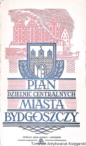 Plan dzielnic centralnych Miasta Bydgoszczy /  Praca zbiorowa  