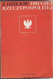 Z dziejów Drugiej Rzeczypospolitej / Andrzej Garlicki