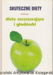 Skuteczne diety : Diety oczyszczające i głodówki / Marta Orłowska 