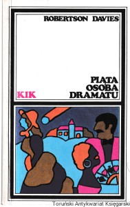 Piąta osoba dramatu / Robertson Davies 
