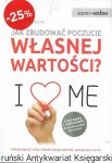Jak zbudować poczucie własnej wartości I Love me  / Dorota Gromnica  
