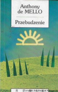 Przebudzenie : Biblioteka nowej myśli  / Anthony de Mello  