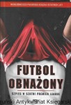  Futbol obnażony : Szpieg w szatni Premier League  / Anonimowy Piłkarz  