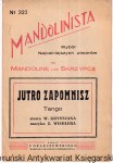 Jutro zapomnisz : tango / muzyka Z. Wiehlera ; słowa W. Krystjana [Mandolinista No 323]
