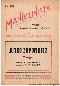 Jutro zapomnisz : tango / muzyka Z. Wiehlera ; słowa W. Krystjana [Mandolinista No 323]