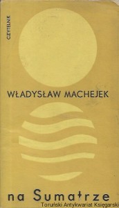 Na Sumatrze : Opowiadania  / Władysław Machejek  