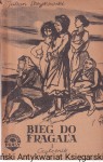 Bieg do Fragal'a. Tom I / Julian Stryjkowski (1952)