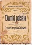 Dumki polskie : na fortepian z podłożonym tekstem do śpiewu : op. 58. Część 1 / opracował Otton Mieczysław Żukowski