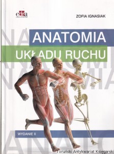 Anatomia układu ruchu / Zofia Ignasiak