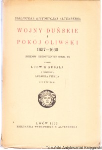 Wojny duńskie i pokój oliwski 1657-1660 (szkiców historycznych serja VI) Napisał Ludwik Kubala