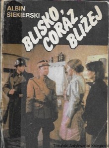  Blisko coraz bliżej : Opowieść filmowa Tom IV / Albin Siekierski  