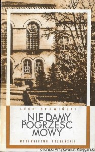 Nie damy pogrześć mowy : Wizerunki pedagogów poznańskich XIX wieku  / Lech Słowiński  