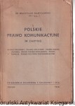 Polskie Prawo komunikacyjne (w zarysie) / dr Władysław Namysłowski