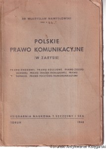 Polskie Prawo komunikacyjne (w zarysie) / dr Władysław Namysłowski