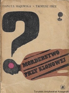 Morderstwo przy Klonowej : Labirynt  / Danuta Majewska, Tadeusz Frey  
