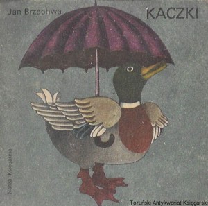 Kaczki  / Jan Brzechwa   