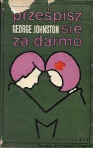 Prześpisz się za darmo  / George Johnston 