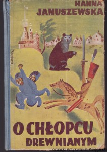 O chłopcu drewnianym / Hanna Januszewska, ilustracje i okładka Stanisława Bobińskiego