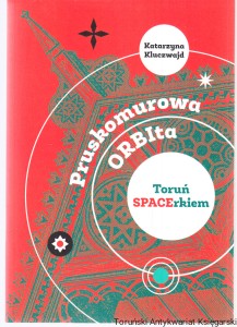 Pruskomurowa orbita / Katarzyna Kluczwajd