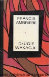 Długie wakacje 1939-1945 / Francis Ambriere  