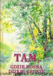 Tam, gdzie rosną dzikie grusze  / Barbara Wiza 