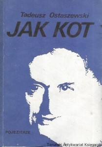 Jak kot  / Tadeusz Ostaszewski  