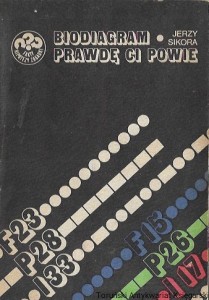 Biodiagram prawdę ci powie : Fakty, Hipotezy, Zagadki / Jerzy Sikora  