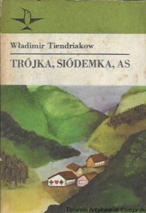 Trójka, Siódemka, As : Opowiadania  / Władimir Tiendriakow 