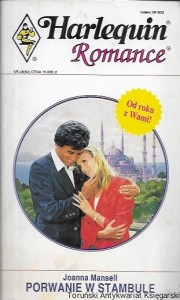 Porwanie w Stambule : Harlequin Romance  / Joanna Mansell 