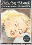 Marilyn Monroe morderstwo zatuszowane / Milo Speriglio