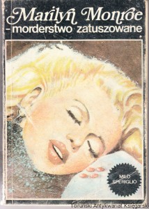 Marilyn Monroe morderstwo zatuszowane / Milo Speriglio