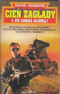 Cień zagłady : 4. Kto zagraża Kalispell?  / David Robbins   