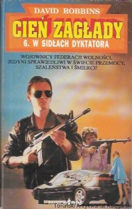 Cień zagłady : 6. W sidłach dyktatora  / David Robbins 