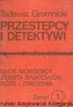 Przestępcy i detektywi : Głos mordercy, Zemsta Światowida, Róże i zbrodnia, zeszyt 1  / Tadeusz Gromnicki   