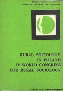 Rural sociology in Poland IV world congress for rural sociology  / Bogusław Gałęski   