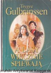 A lasy wiecznie śpiewają Dziedzictwo na Bjorndal / Tryve Gulbranssen