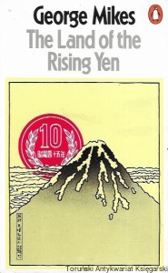 The Land of the Rising Yen : Japan  / George Mikes   